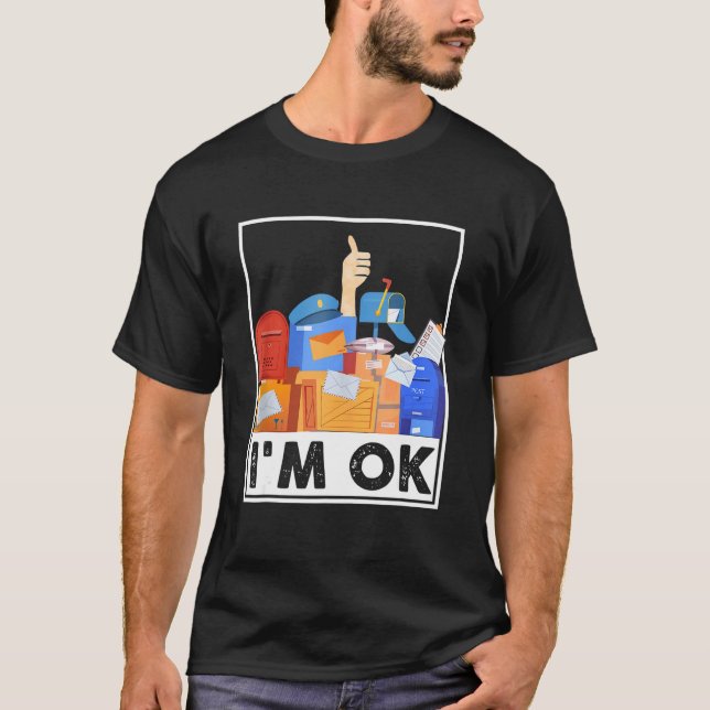 Camiseta I'm Ok Funny Postal Worker 4 (Frente)