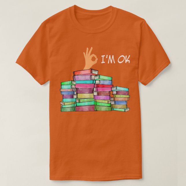 Camiseta I'm Ok Reading Book Lovers  (Frente do Design)