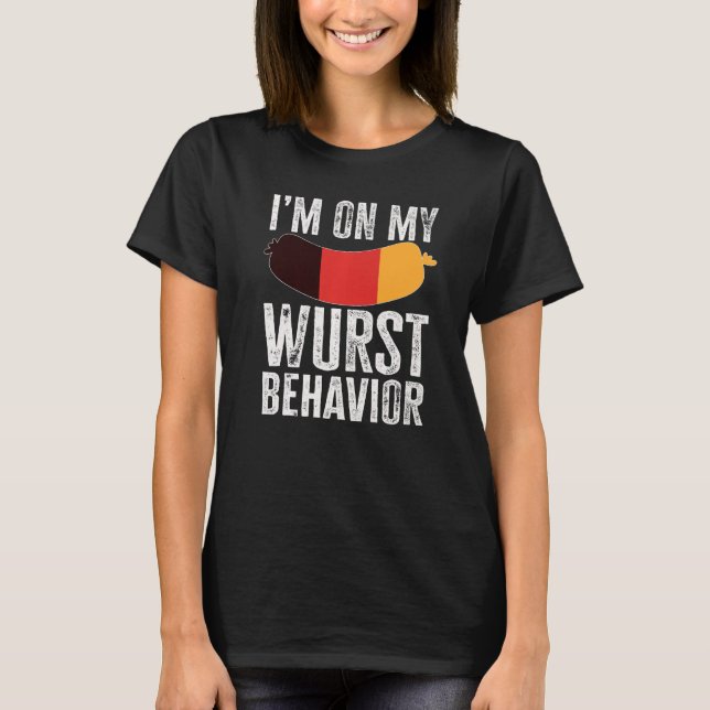 Camiseta I'm On My Wurst Behavior And I Don't Give A Schnit (Frente)