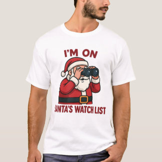 Camiseta I'm On Santa's Watch List Christmas Surveillance 