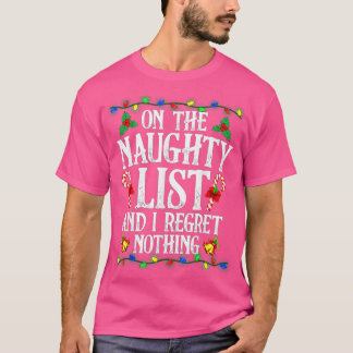 Camiseta I'm On The Naughty List I Regret Nothing Christmas