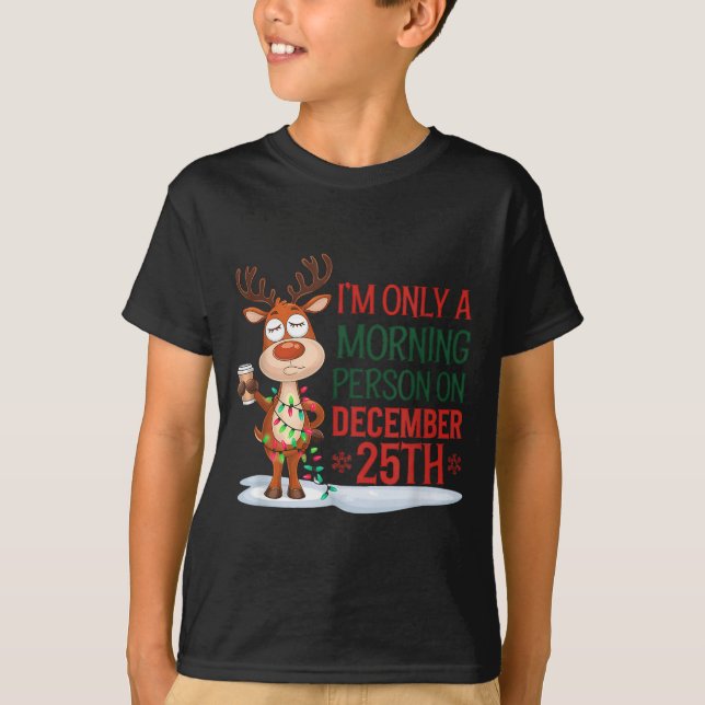 Camiseta I'm Only A Morning Person On Christmas Pajamas  (Frente)