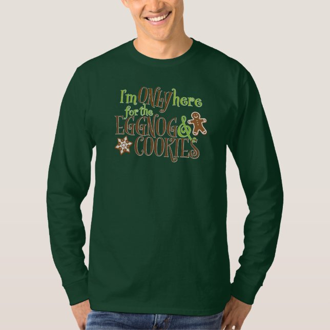Camiseta I'm Only Here for the Eggnog & Cookies (Frente)