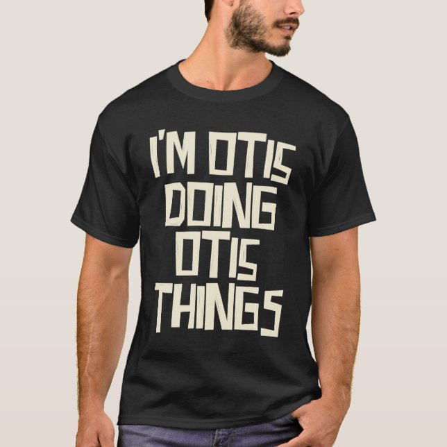 Camiseta I'm Otis doing Otis things (Frente)