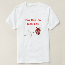 Camiseta I'm Out to Get You T-Shirt