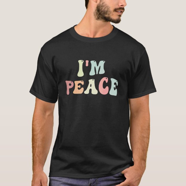 Camiseta Im Peace I Come In Peace Matching Groovy Retro (Frente)