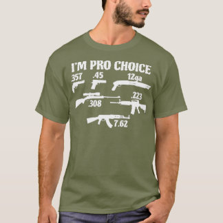 Camiseta Im Pro Choice pick your caliber Pro Gun 2A gift