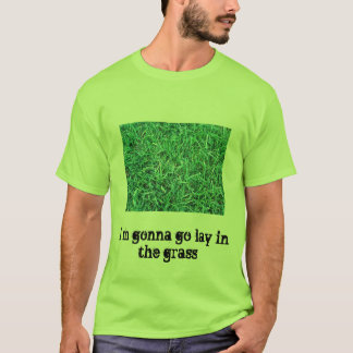 Camiseta Im que vão ir encontraram-se na grama