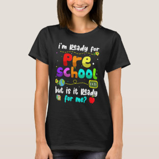 Camiseta I'm Ready For Preschool  Teacher Back To School
