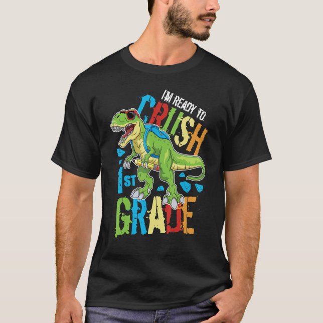 Camiseta I'm Ready To Crush 1st Grade Dinosaur Rex Back To  (Frente)