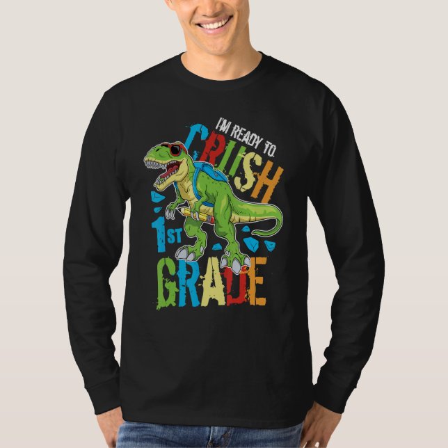 Camiseta I'm Ready To Crush 1st Grade Dinosaur Rex Back To  (Frente)