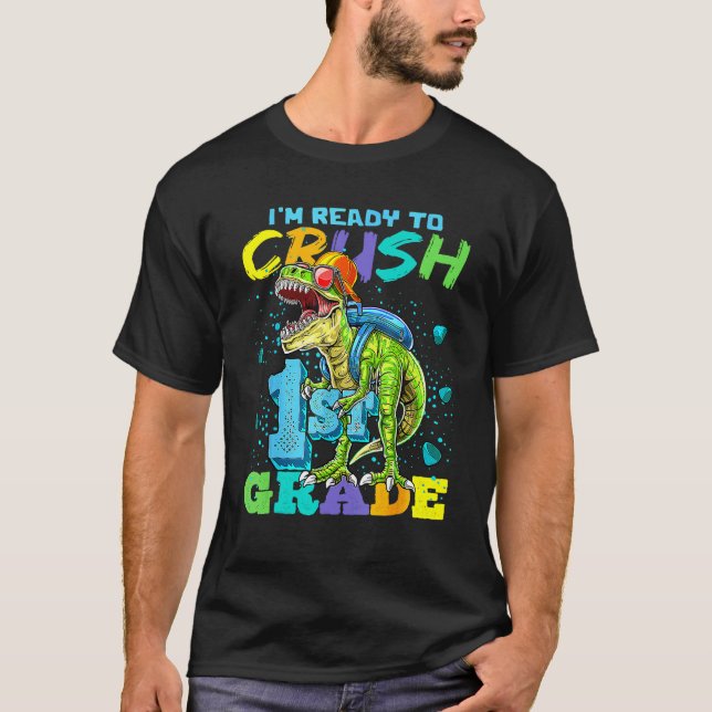 Camiseta I'm Ready To Crush 1st Grade T Rex Dinosaur Back T (Frente)