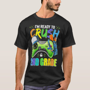Camiseta I'm Ready To Crush 2nd Grade Back To School Video