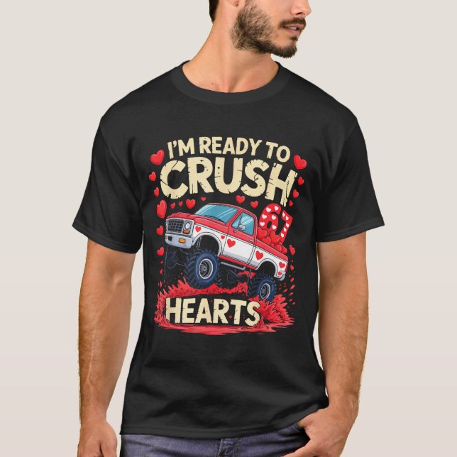 Camiseta I'm Ready To Crush 67 Hearts Truck Funny 6 7 Valen (Frente)