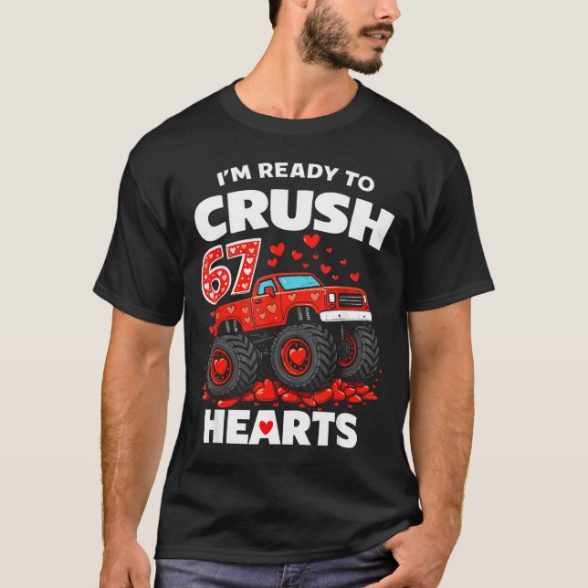 Camiseta I'm Ready To Crush 67 Hearts Truck Valentines Day  (Frente)