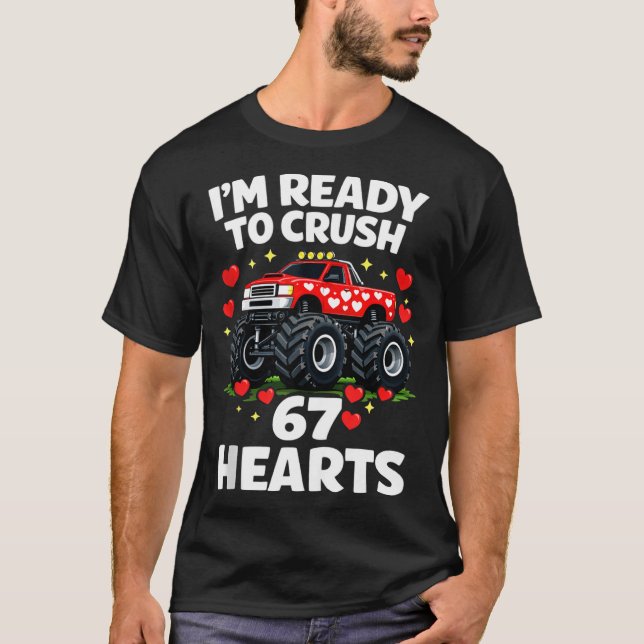 Camiseta I'm Ready To Crush 67 Hearts Truck Valentines Day  (Frente)