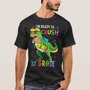 Camiseta I'm Ready To Crush First 1st Grade Back To School