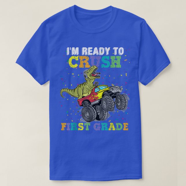 Camiseta I'm Ready To Crush First Grade Monster Truck Dinos (Frente do Design)