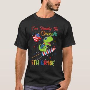 Camiseta I'm Ready To Crush For 5th Grade Back To School Di