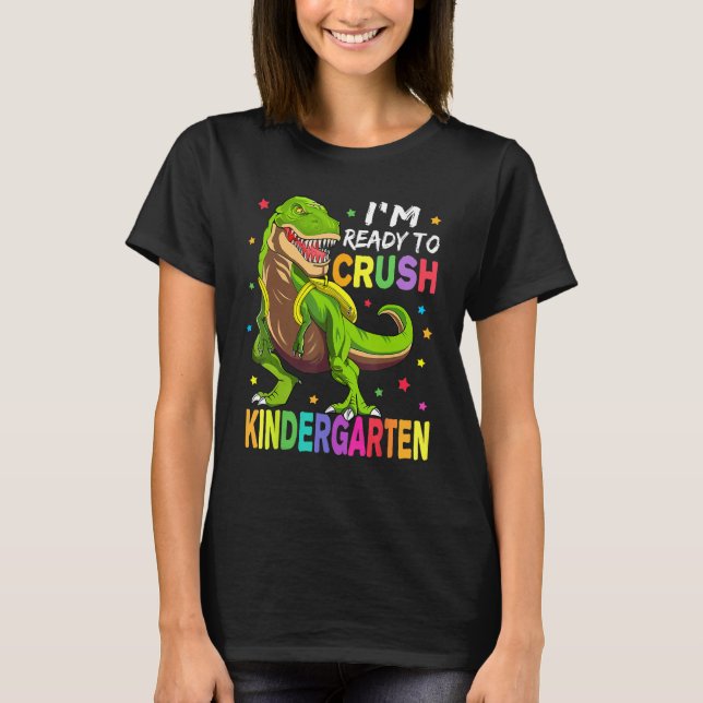 Camiseta I'm Ready To Crush Kindergarten Back To School Din (Frente)
