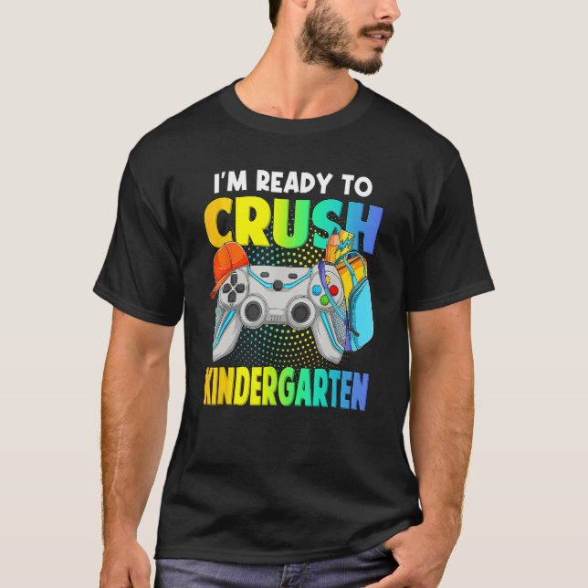 Camiseta I'm Ready To Crush Kindergarten Back To School Vid (Frente)