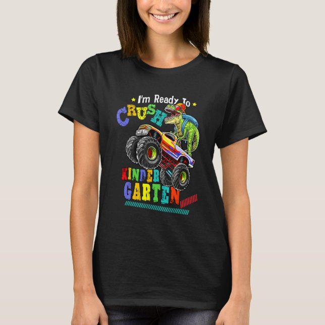 Camiseta I'm Ready To Crush Kindergarten Dinosaur Back To S (Frente)