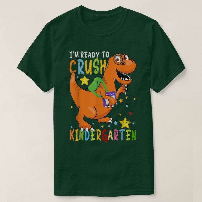 Camiseta I'm Ready To Crush Kindergarten Dinosaur First Day (Frente do Design)
