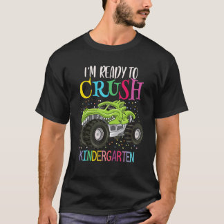 Camiseta I'm Ready To Crush Kindergarten Monster Truck Dino
