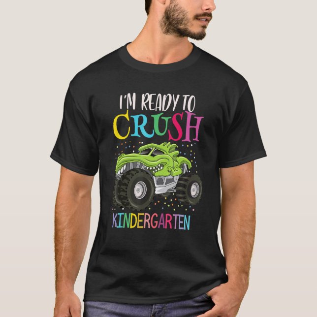 Camiseta I'm Ready To Crush Kindergarten Monster Truck Dino (Frente)