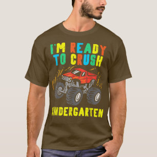 Camiseta Im Ready To Crush Kindergarten Monster Truck First