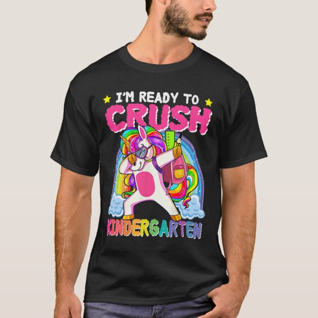 Camiseta I'm Ready To Crush Kindergarten Unicorn First Day  (Frente)