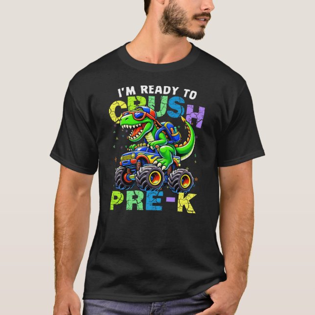 Camiseta I'm Ready To Crush Pre-k Dinosaur Monster Truck (Frente)