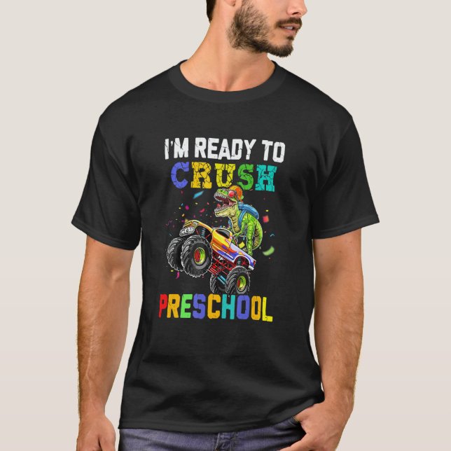 Camiseta I'm Ready To Crush Preschool Dinosaur Boy First Da (Frente)