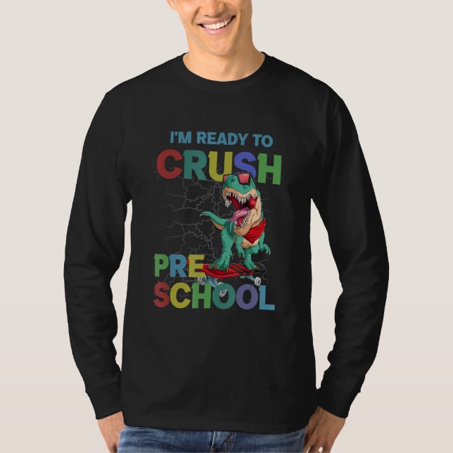 Camiseta I'm Ready To Crush Preschool Dinosaur Boys Back To (Frente)