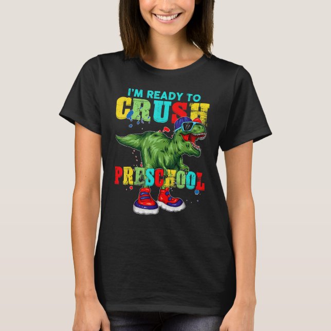 Camiseta I'm Ready To Crush Preschool Rex Dinosaur Back To  (Frente)