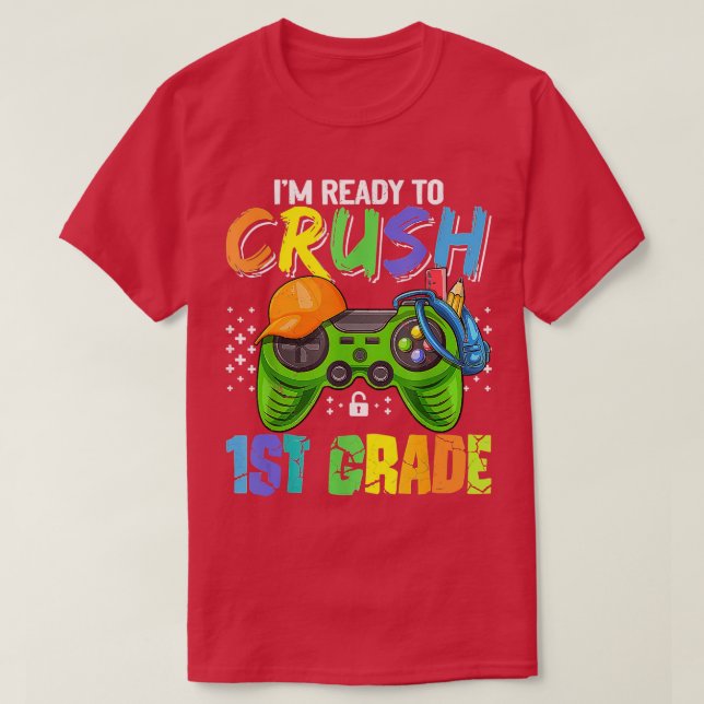 Camiseta Im Ready to Crush st Grade Back to School Video Ga (Frente do Design)
