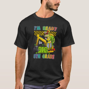 Camiseta I'm Ready To Dig 8th Grade Back To School Dinosaur