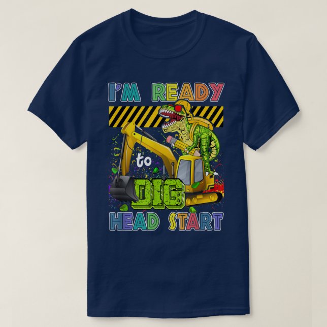 Camiseta I'm Ready To Dig Head Start Back To School Dinosau (Frente do Design)