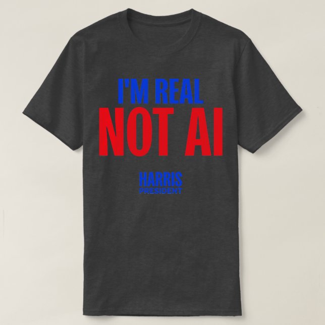 Camiseta IM REAL NOT AI HARRISWALZ 2024 TSirt (Frente do Design)