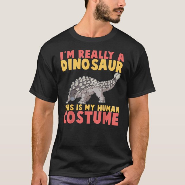 Camiseta Im Really A Dinosaur This Is My Human Costume Dino (Frente)