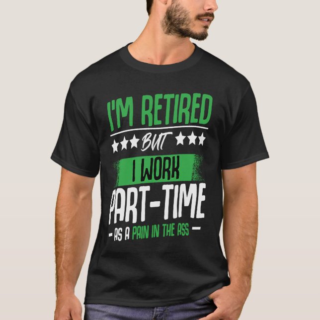 Camiseta I'm Retired  Retirement Renter Seniors Saying (Frente)