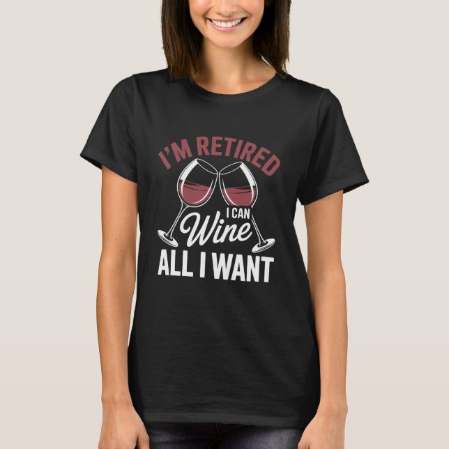 Camiseta I'm Retired Wine All I Want Sunset Vibe (Frente)