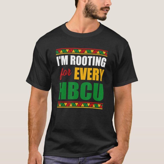 Camiseta I'm Rooting For Every HBCU Black History Month Pri (Frente)