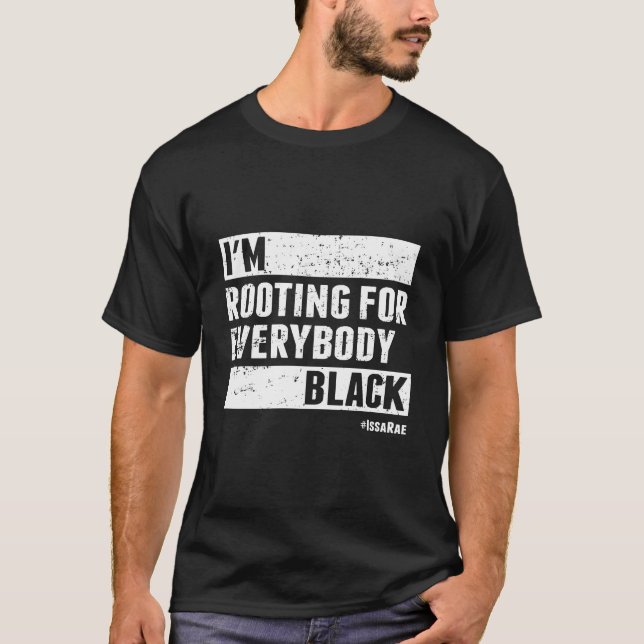 Camiseta I'M Rooting For Everybody Black Distressed (Frente)