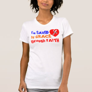 Camiseta I'm SAVED by GRACE through FAITH - jesus Saves