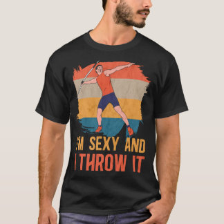 Camiseta I'm Sexy And I Throw It Track And Field Javelin