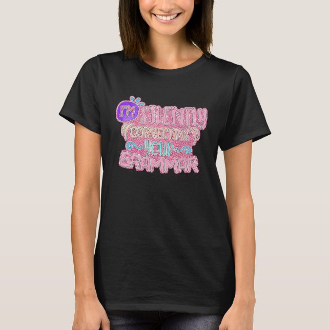 Camiseta I'm Silently Correcting Your Grammar (Frente)