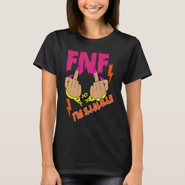 Camiseta I'm Single  Sassy Girl Friday Night BFF Bestie Sum (Frente)