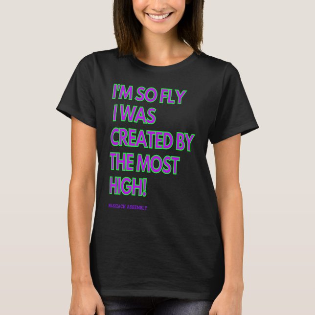 Camiseta I'm So Fly I Was Created By The Most High (Frente)