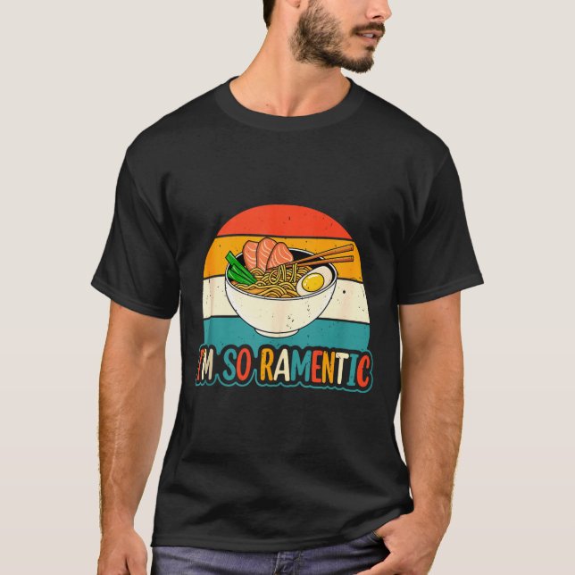 Camiseta I'm So Ramentic - Matching Couple Ramen Noodles Lo (Frente)
